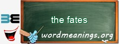 WordMeaning blackboard for the fates